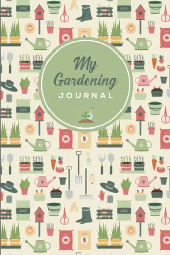 My Gardening Journal And Handbook: A Planting Log Book to Record all Your Plants, Grow Your Own Plants, Fruits and Vegetables, Gardener Organizer, Gardening Gift