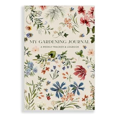 My Gardening Journal: A Weekly Garden Planner, Tracker, and Logbook